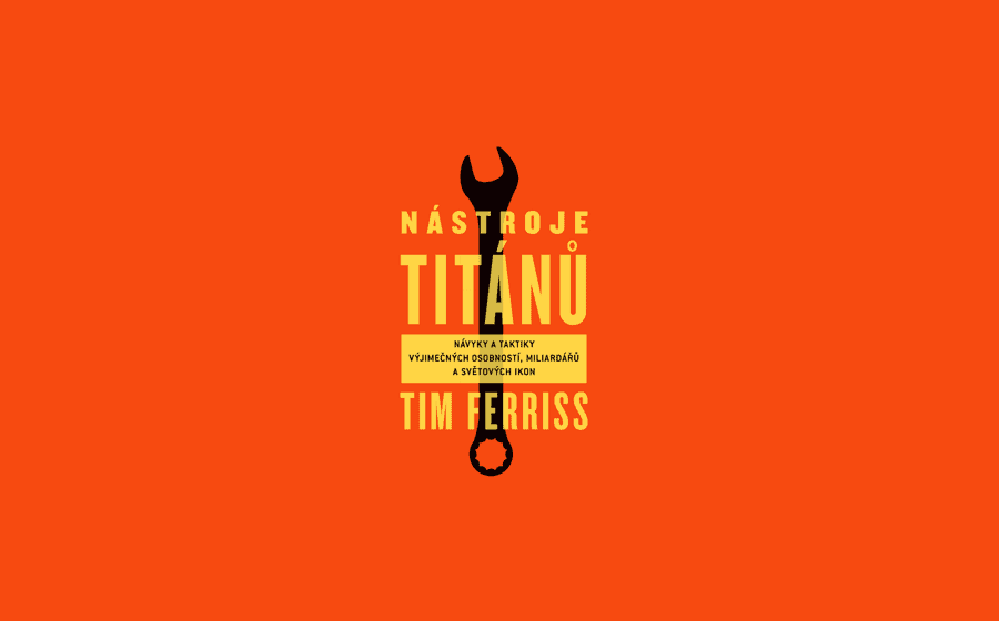 Nástroje titánů – Tim Ferriss (recenze)