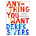 Anything You Want Derek Sivers obálka kniha pro úspěšné podnikání