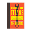 Nástroje Titánů Tim Ferriss obálka kniha pro vyšší produktivitu