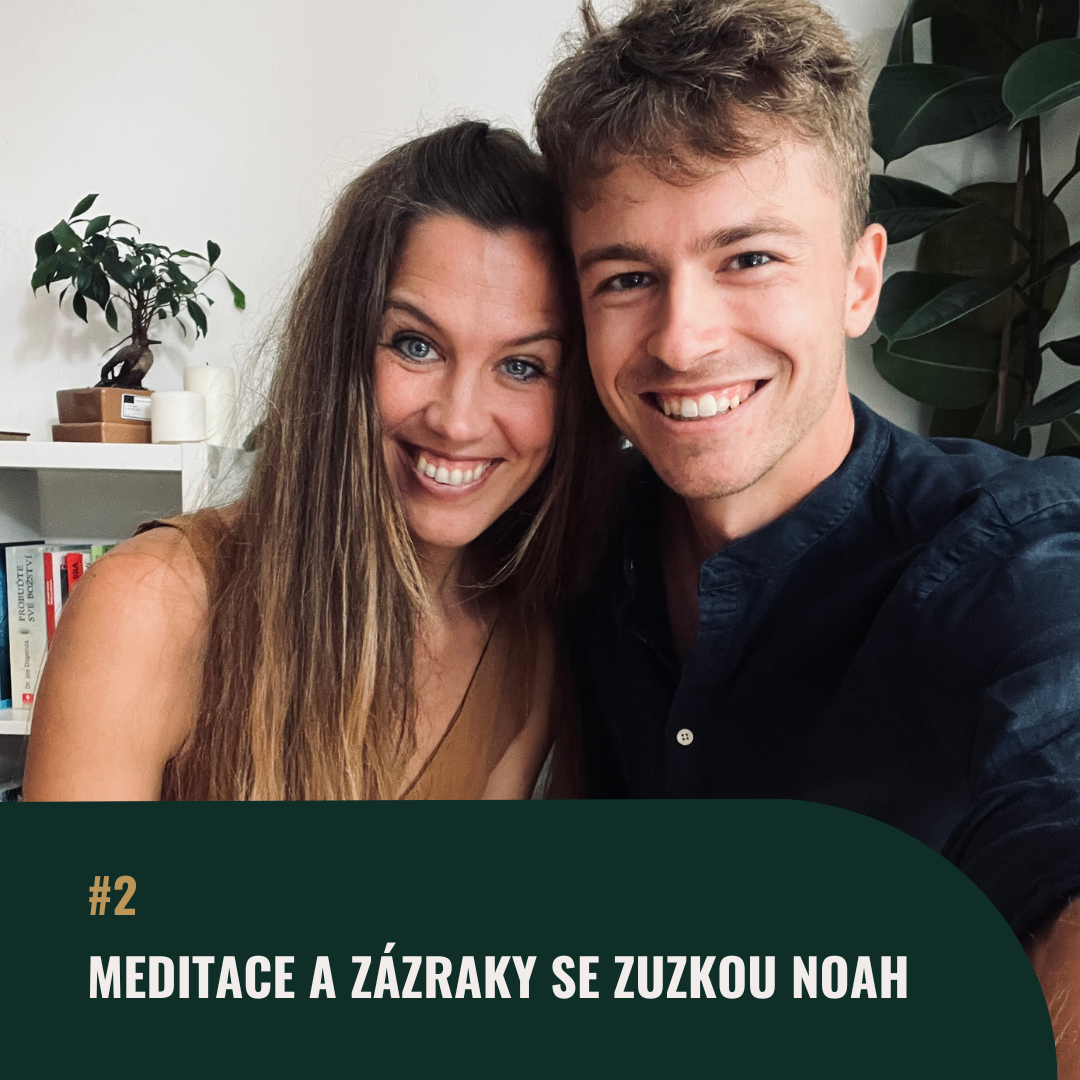 ČM #2 Meditace a zázraky se Zuzkou Noah