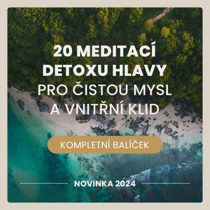 20 meditací Detoxu hlavy pro čistou mysl a vnitřní klid